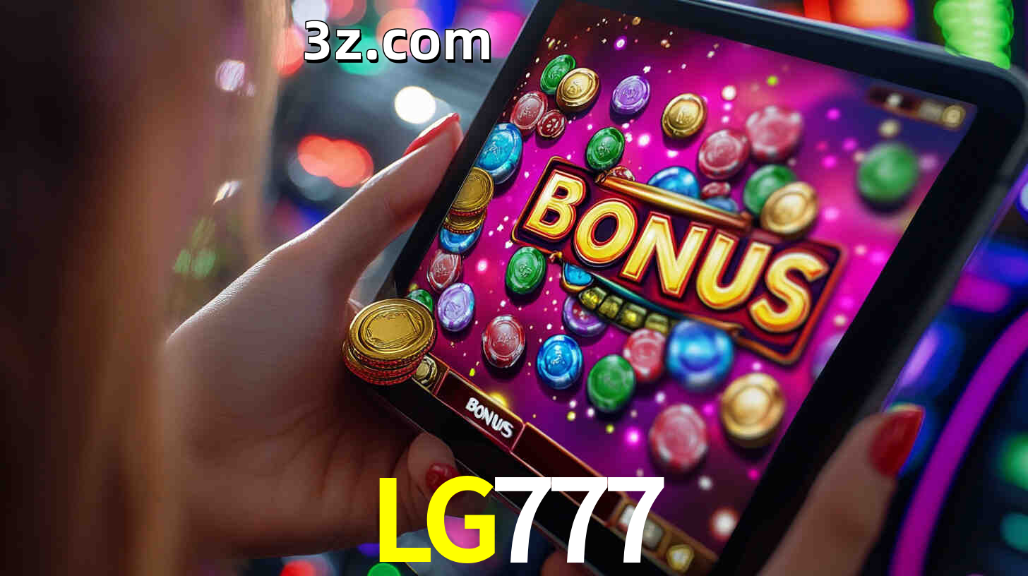 Bônus incríveis na plataforma LG777